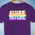 Assume Nothing Philly LGBTQ Gay Pride Flag Premium Unisex T-Shirt - Purple